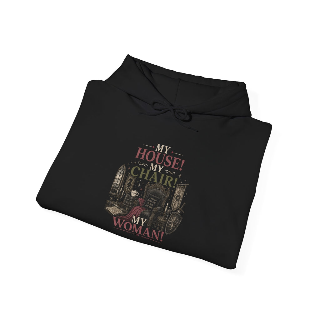 House Chair Woman hoodie | City skyline silhouette, text 'My House! My Chair! My Woman!'